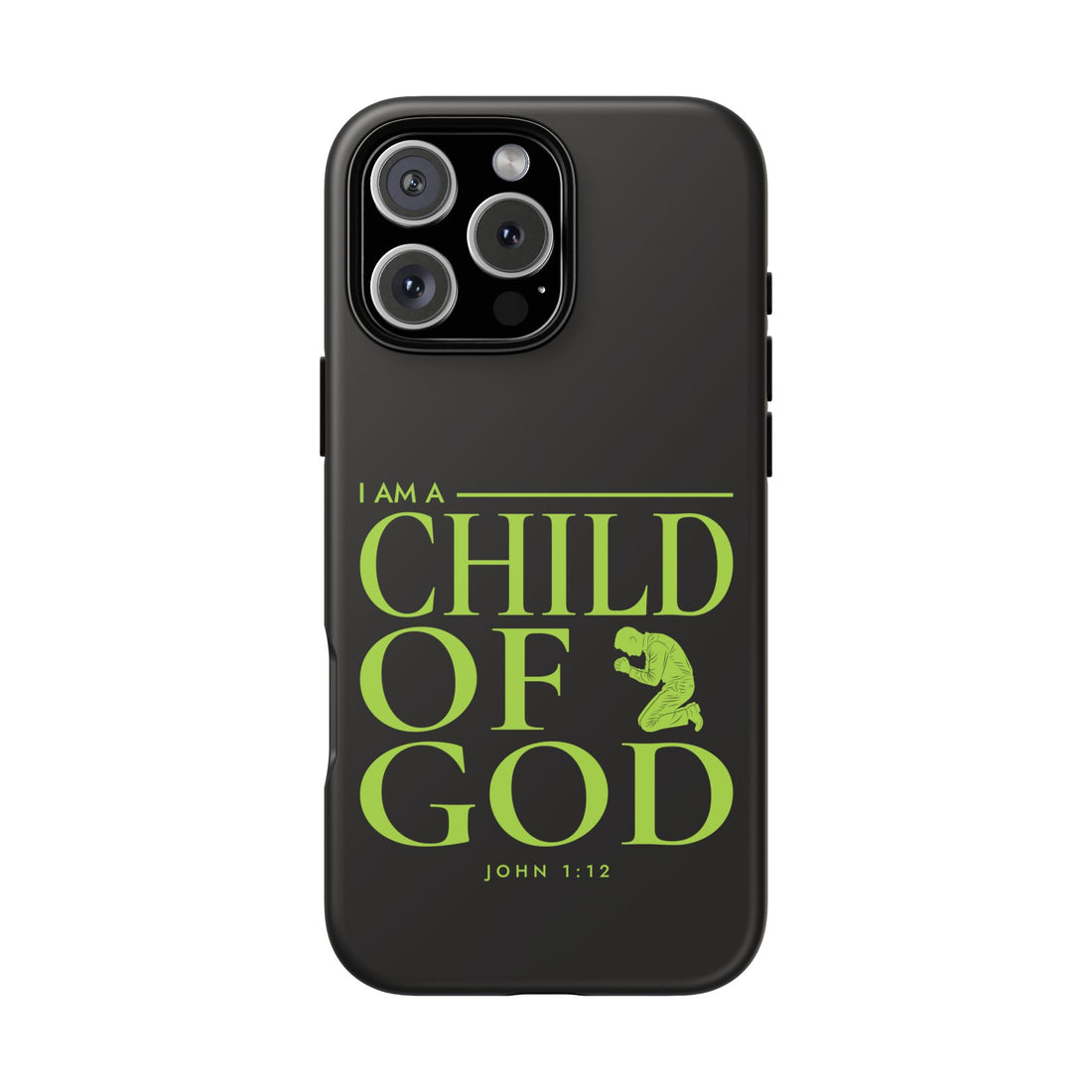 Phone Case — "I Am a Child of God" Religious Protective Cover (John 1:12)
