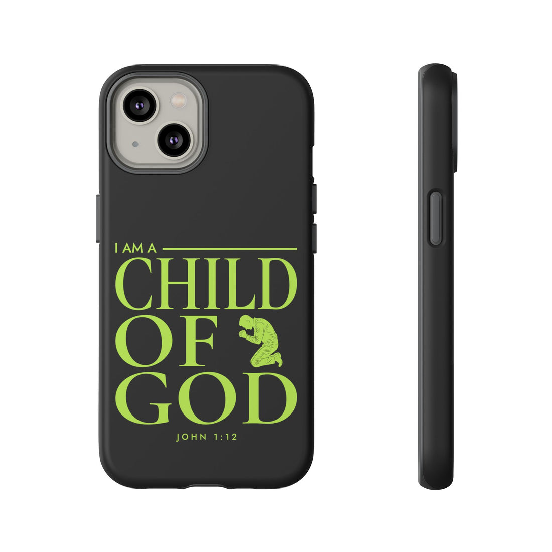 Phone Case — "I Am a Child of God" Religious Protective Cover (John 1:12)