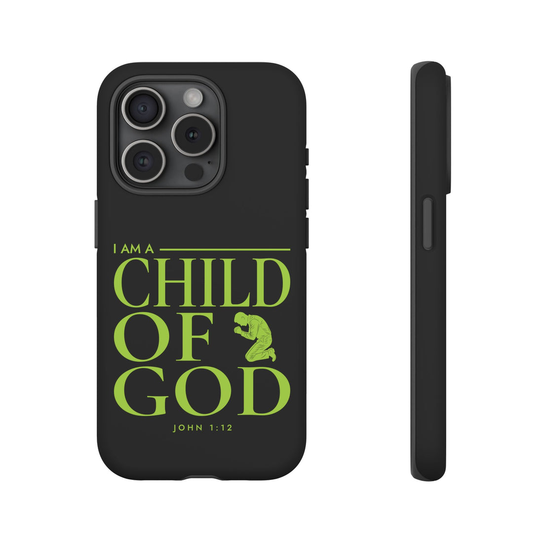 Phone Case — "I Am a Child of God" Religious Protective Cover (John 1:12)
