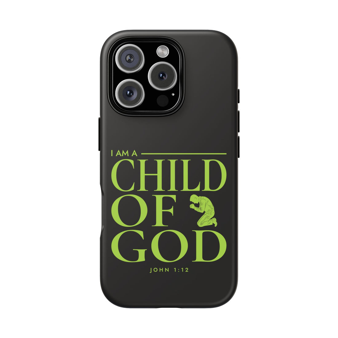 Phone Case — "I Am a Child of God" Religious Protective Cover (John 1:12)