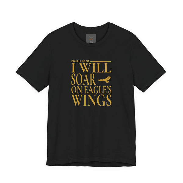 I Will Soar On Eagle's Wings T-Shirt — Inspirational Christian Scripture Tee (Isaiah 40:31)