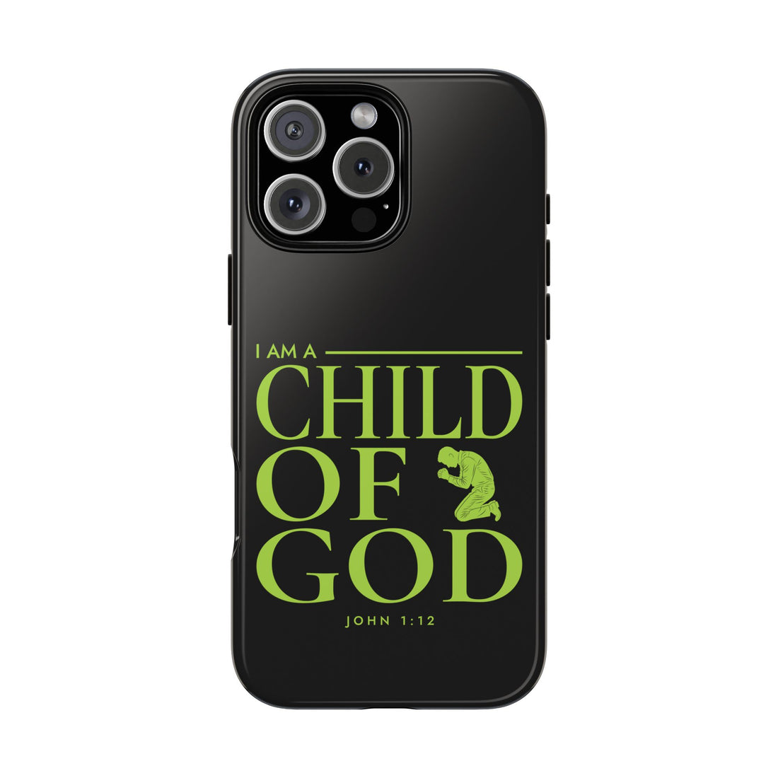 Phone Case — "I Am a Child of God" Religious Protective Cover (John 1:12)