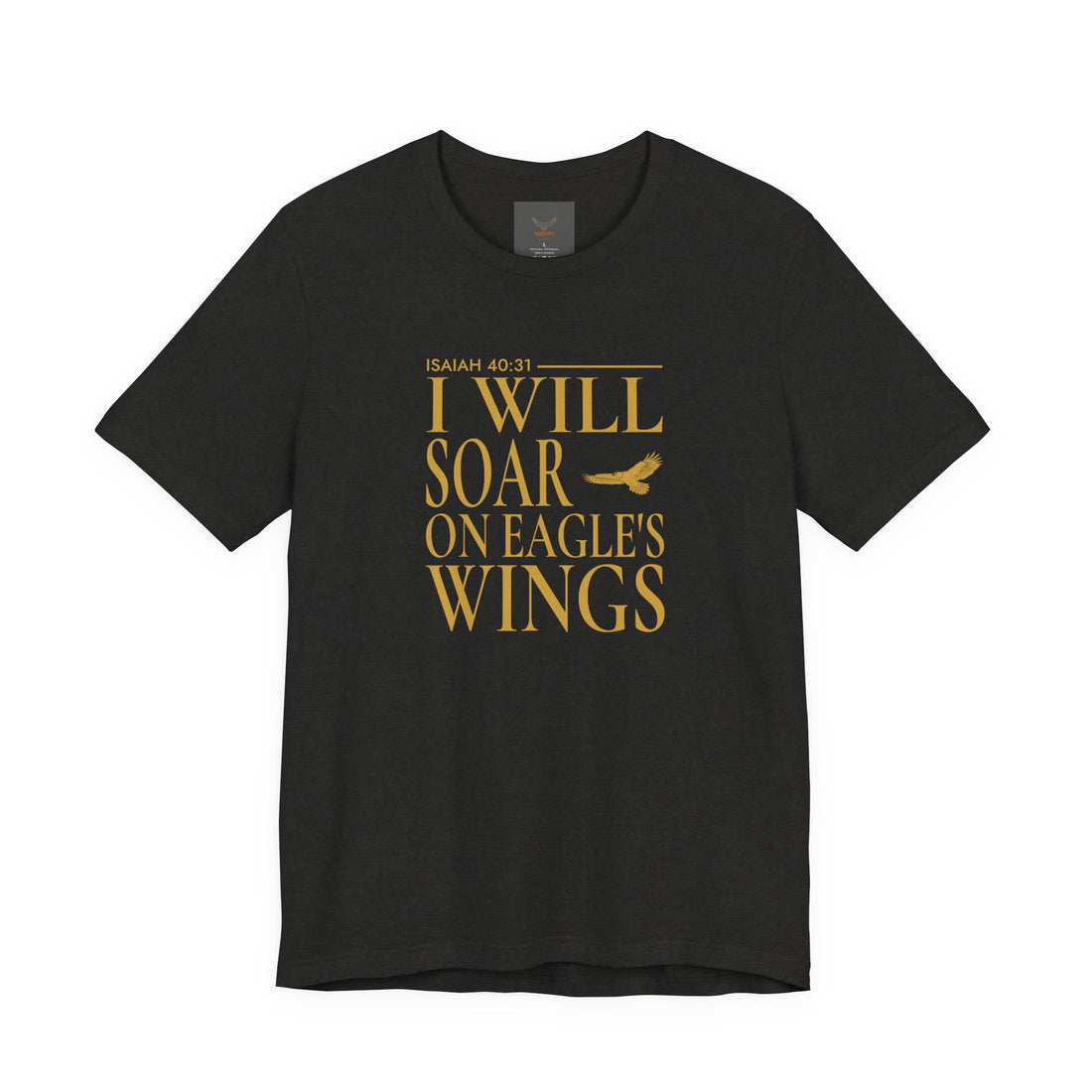 I Will Soar On Eagle's Wings T-Shirt — Inspirational Christian Scripture Tee (Isaiah 40:31)