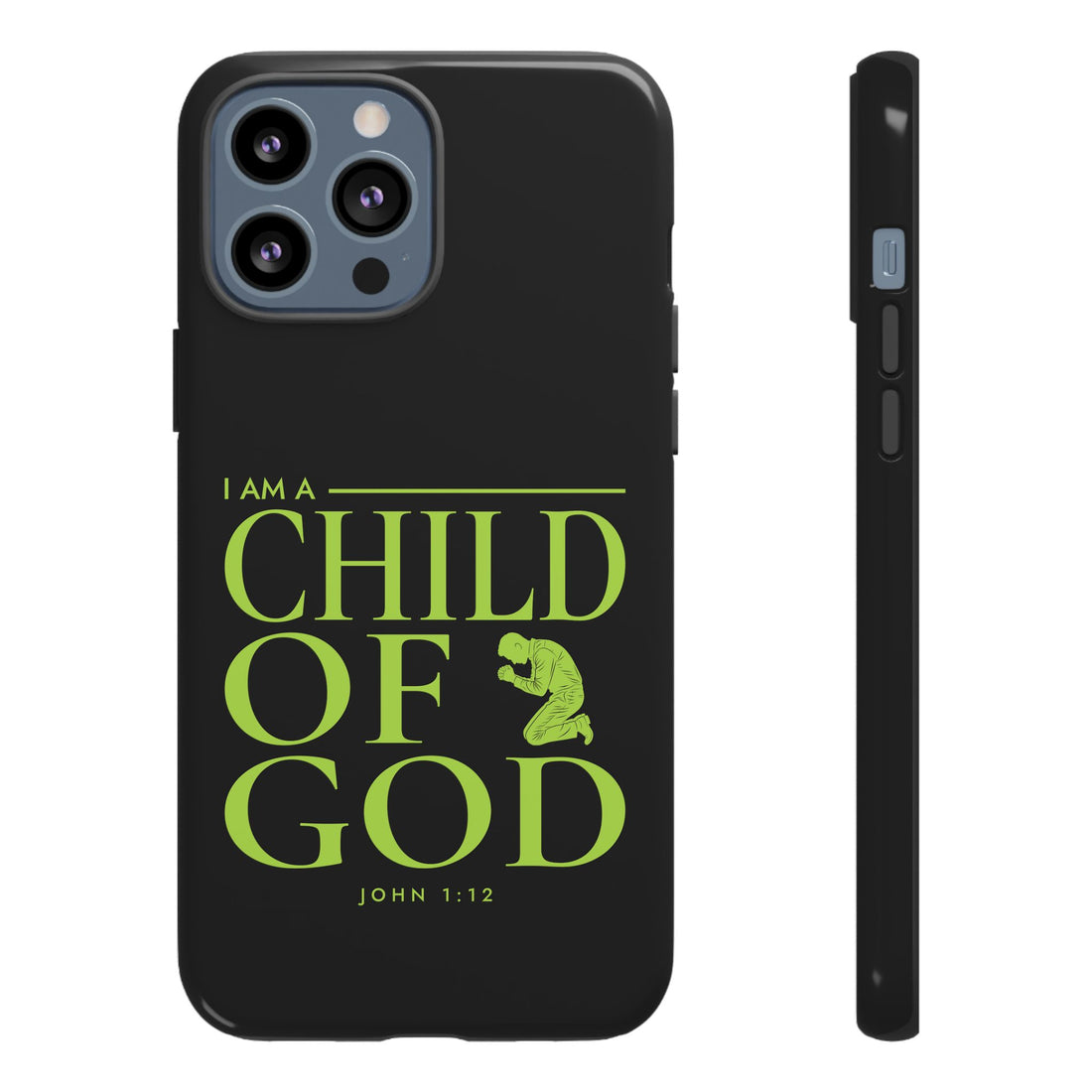 Phone Case — "I Am a Child of God" Religious Protective Cover (John 1:12)
