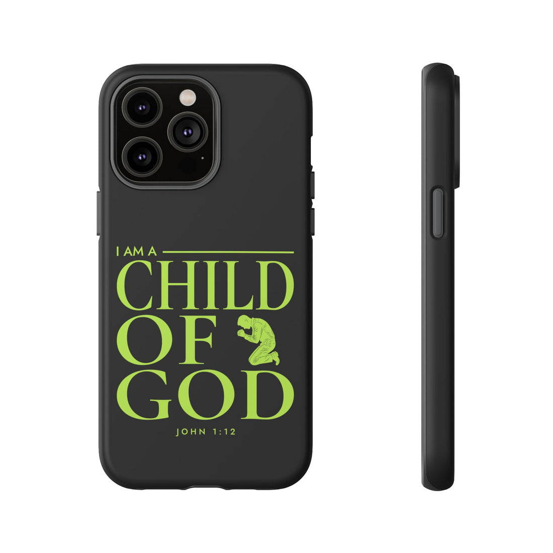 Phone Case — "I Am a Child of God" Religious Protective Cover (John 1:12)