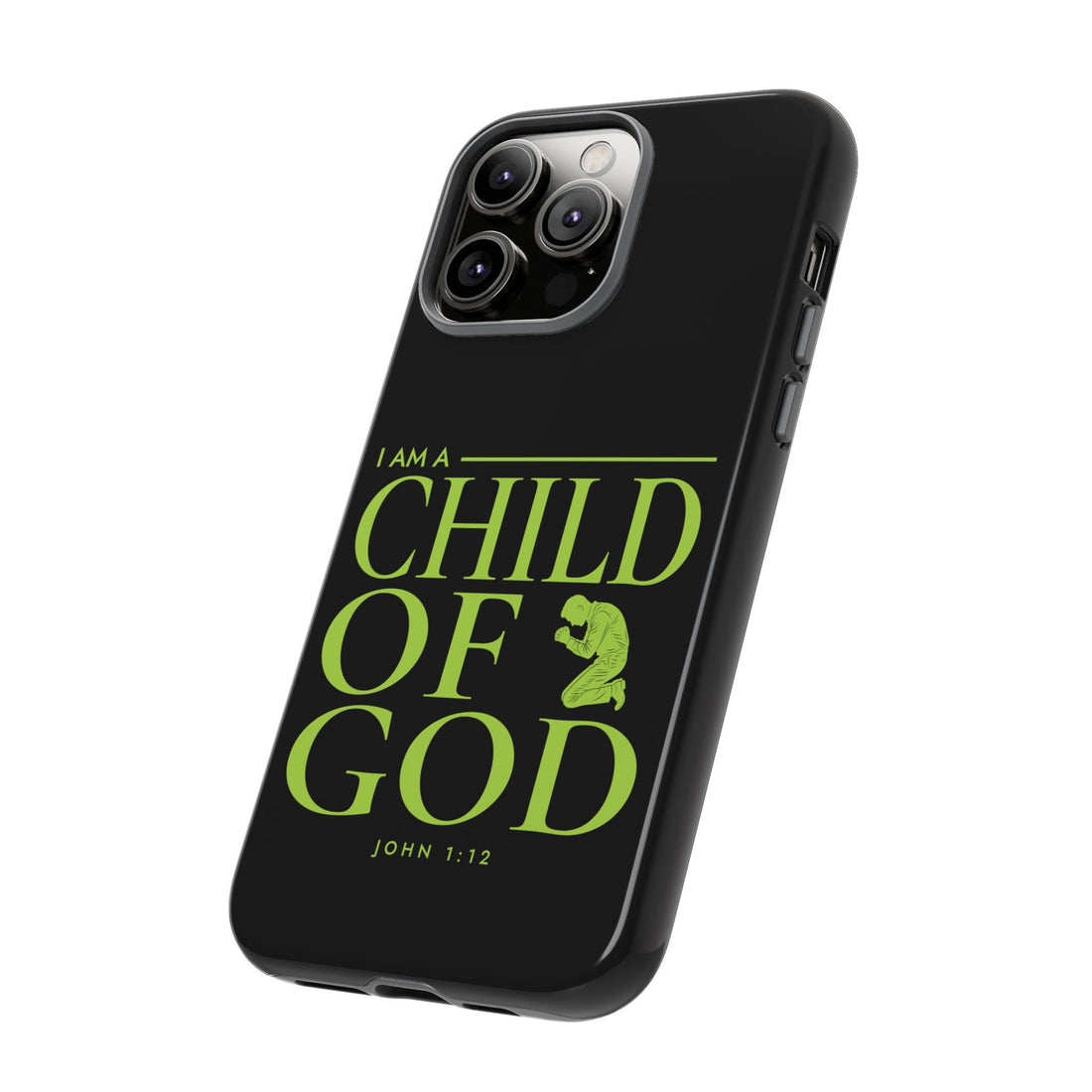 Phone Case — "I Am a Child of God" Religious Protective Cover (John 1:12)