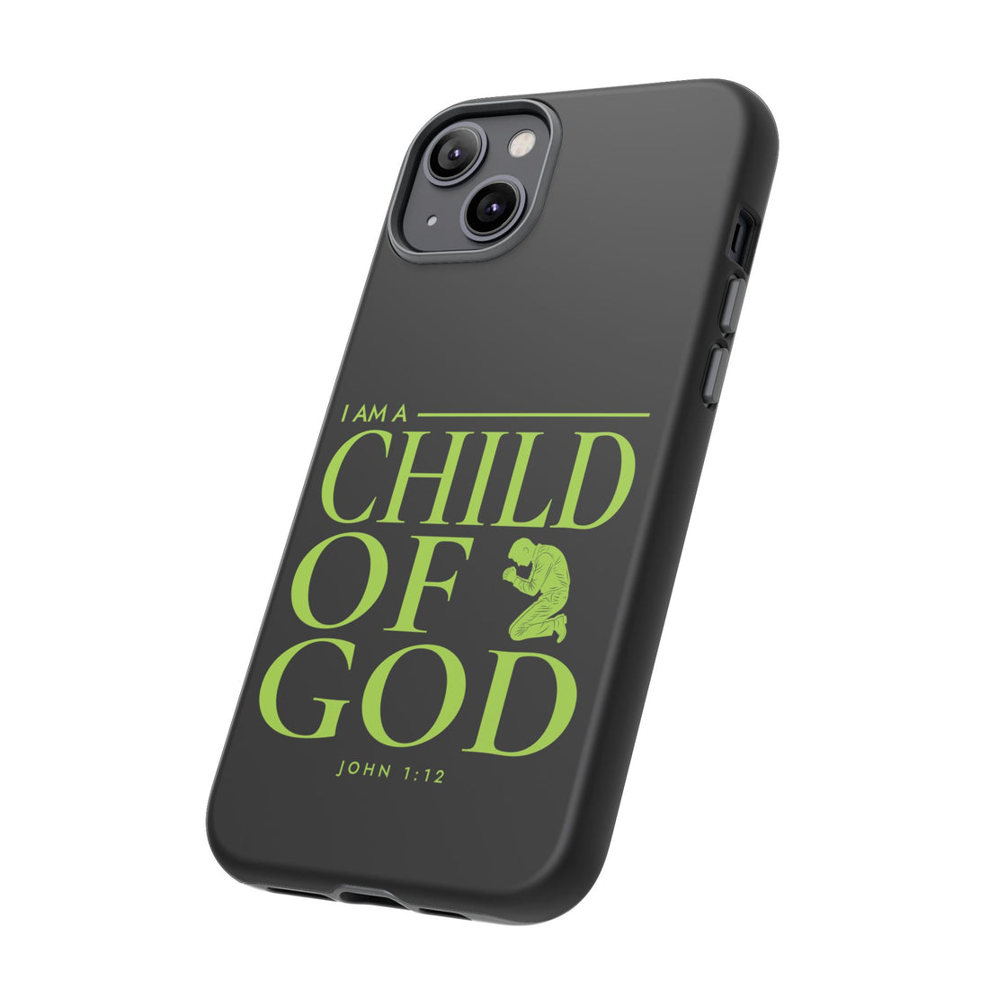 Phone Case — "I Am a Child of God" Religious Protective Cover (John 1:12)